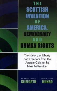 Image for The Scottish Invention of America, Democracy and Human Rights