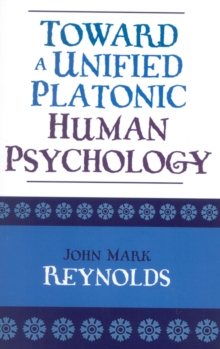Image for Toward a Unified Platonic Human Psychology