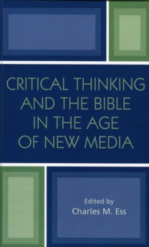 Critical Thinking and the Bible in the Age of New Media