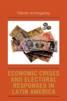 Image for Economic Crises and Electoral Responses in Latin America