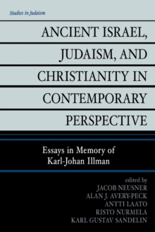 Image for Ancient Israel, Judaism, and Christianity in Contemporary Perspective