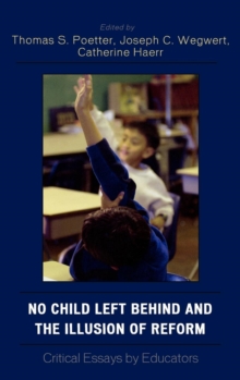 No Child Left Behind and the Illusion of Reform