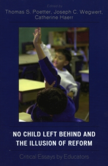 No Child Left Behind and the Illusion of Reform