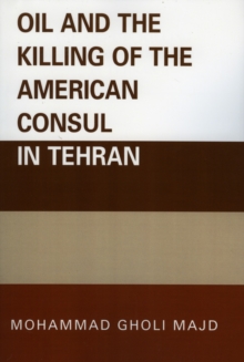 Oil and the Killing of the American Consul in Tehran