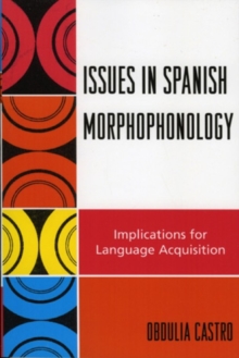 Issues in Spanish Morphophonology