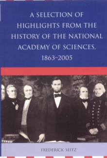 Selection of Highlights from the History of the National Academy of Sciences, 1863-2005