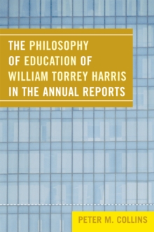 Philosophy of Education of William Torrey Harris in the Annual Reports