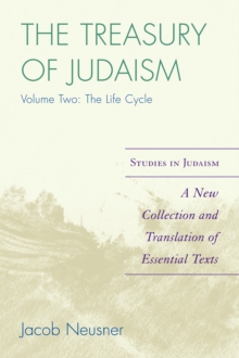 Image for The Treasury of Judaism : A New Collection and Translation of Essential Texts
