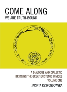 Image for Come along: we are truth-bound