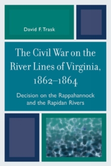 Civil War on the River Lines of Virginia, 1862-1864