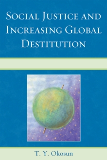 Image for Social Justice and Increasing Global Destitution