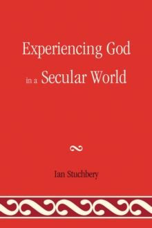Experiencing God In A Secular World
