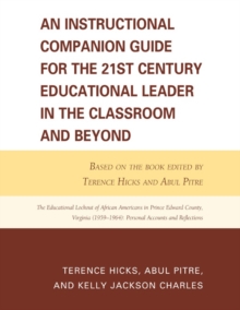 Image for An Instructional Companion Guide for the 21st Century Educational Leader in the Classroom and Beyond