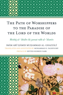 Image for The path of worshippers to the paradise of the lord of the universe  : Minhaj al-abidin ila jannat rabb al-alamin