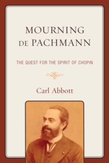 Image for Mourning de Pachmann: The Quest for the Spirit of Chopin