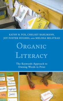 Image for Organic Literacy : The Keywords Approach to Owning Words in Print