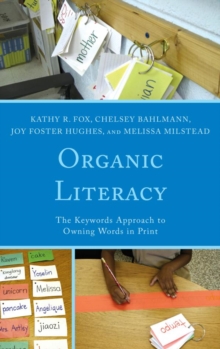 Image for Organic Literacy: The Keywords Approach to Owning Words in Print
