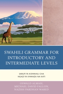 Image for Swahili Grammar for Introductory and Intermediate Levels: Sarufi ya Kiswahili cha Ngazi ya Kwanza na Kati
