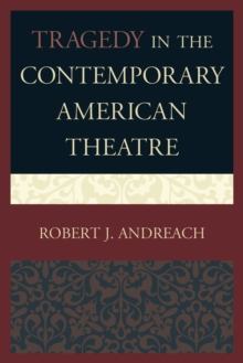 Tragedy in the Contemporary American Theatre