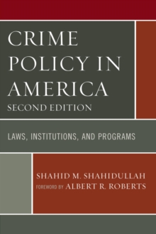 Image for Crime policy in America: laws, institutions and programs