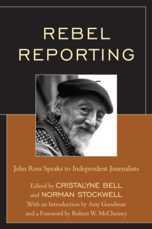 Image for Rebel reporting  : John Ross speaks to independent journalists