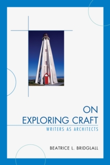 Image for On exploring craft: writers as architects
