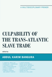 Image for Culpability of the trans-Atlantic slave trade: a multidisciplinary primer