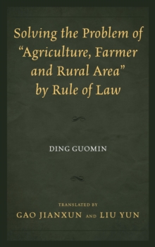 Image for Solving the problem of 'agriculture, farmer, and rural area' by rule of law