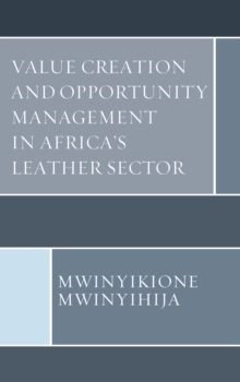 Value Creation and Opportunity Management in Africa’s Leather Sector