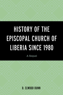 Image for History of the Episcopal Church of Liberia since 1980 : a sequel