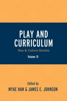 Image for Play and Curriculum: Play & Culture Studies