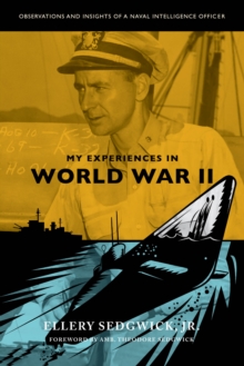 Image for My experiences in World War II  : observations and insights of a naval intelligence officer