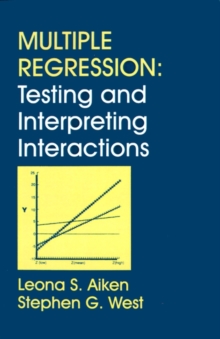 Multiple Regression: Testing and Interpreting Interactions