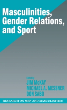 Image for Masculinities, gender relationships and sport