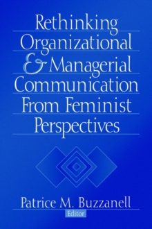 Image for Rethinking Organizational and Managerial Communication from Feminist Perspectives