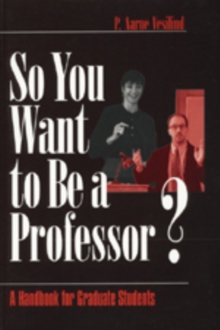 Image for So You Want to Be a Professor?