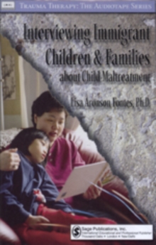 Image for Interviewing Immigrant Children and Families About Child Maltreatment