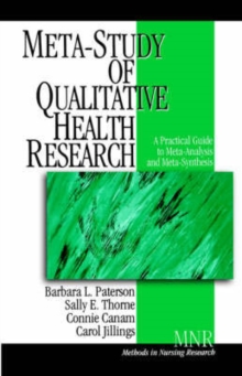 Image for Meta-Study of Qualitative Health Research : A Practical Guide to Meta-Analysis and Meta-Synthesis