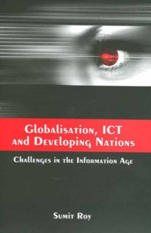Image for Globalisation, ICT and developing nations  : challenges in the information age