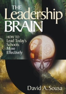 Image for The leadership brain  : how to lead today's schools more effectively