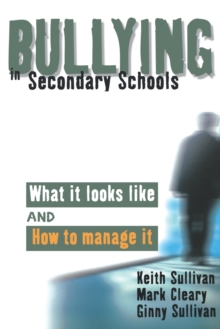 Image for Bullying in secondary schools  : what it looks like and how to manage it