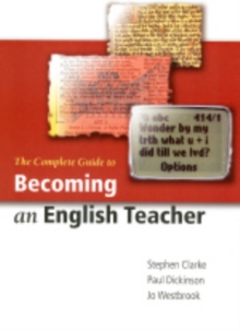Image for The Complete Guide to Becoming an English Teacher