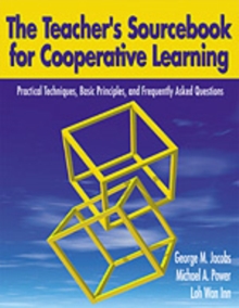 Image for The teacher's sourcebook for cooperative learning  : practical techniques, basic principles, and frequently asked questions