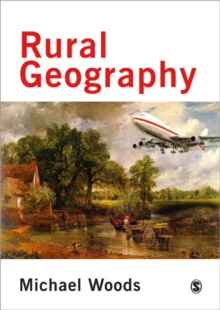 Image for Rural geography  : processes, responses and experiences in rural restructuring