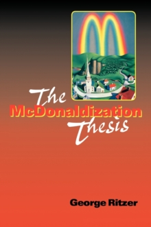 Image for The McDonaldization thesis  : explorations and extensions