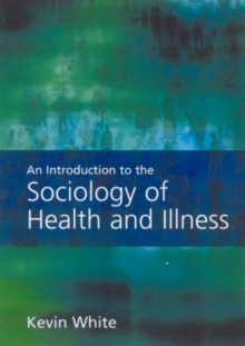 Image for An Introduction to the Sociology of Health and Illness