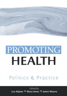 Image for Promoting health  : politics and practice