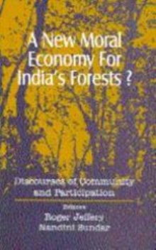 Image for New Moral Economy for India's Forests? : Discourses of Community and Participation