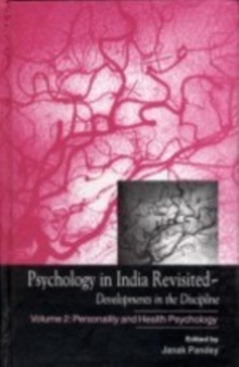 Image for Psychology in India Revisited - Developments in the Discipline : Volume 2: Personality and Health Psychology