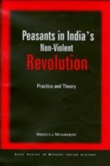 Peasants in India's Non-Violent Revolution